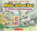 Cover Image for The Magic School Bus in the Time of the Dinosaurs -- Joanna Cole, Paperback