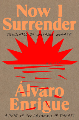 Cover Image for Now I Surrender -- Enrigue, Hardcover