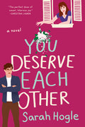Cover Image for You Deserve Each Other -- Sarah Hogle, Paperback