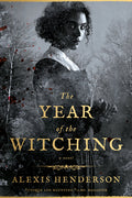Cover Image for The Year of the Witching -- Alexis Henderson, Paperback