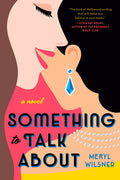 Cover Image for Something to Talk about -- Meryl Wilsner, Paperback