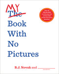 Cover Image for My Book with No Pictures -- B. J. Novak, Paperback