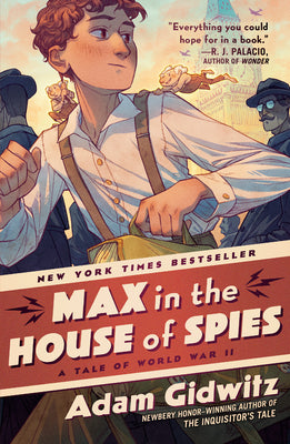 Cover Image for Max in the House of Spies: A Tale of World War II -- Adam Gidwitz, Paperback