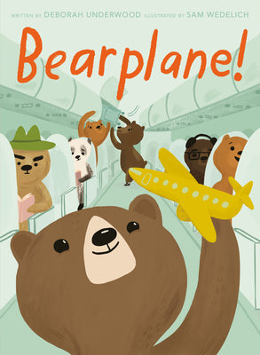 Cover Image for Bearplane! -- Deborah Underwood, Hardcover