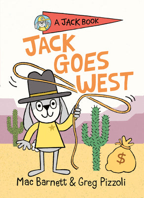 Cover Image for Jack Goes West -- Mac Barnett, Hardcover