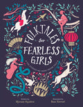 Cover Image for Folktales for Fearless Girls: The Stories We Were Never Told -- Myriam Sayalero, Hardcover