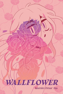 Cover Image for Wallflower: A Graphic Novel -- Iasmin Omar Ata, Paperback