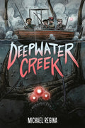 Cover Image for Deepwater Creek: A Graphic Novel -- Michael Regina, Paperback