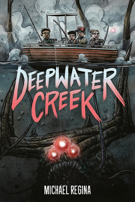 Cover Image for Deepwater Creek: A Graphic Novel -- Michael Regina, Paperback
