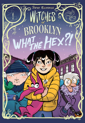 Cover Image for Witches of Brooklyn: What the Hex?!: (A Graphic Novel) -- Sophie Escabasse, Paperback
