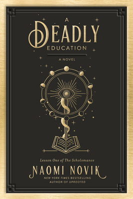 Cover Image for A Deadly Education -- Naomi Novik, Hardcover