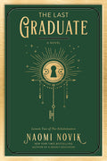 Cover Image for The Last Graduate -- Naomi Novik, Paperback