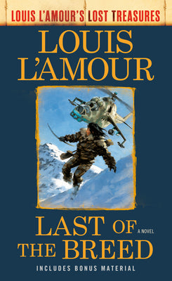 Cover Image for Last of the Breed (Louis l'Amour's Lost Treasures) -- Louis L'Amour, Mass Market Paperback