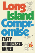 Cover Image for Long Island Compromise -- Taffy Brodesser-Akner, Hardcover