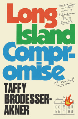 Cover Image for Long Island Compromise -- Taffy Brodesser-Akner, Hardcover