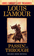 Cover Image for Passin' Through (Louis l'Amour's Lost Treasures) -- Louis L'Amour, Mass Market Paperback