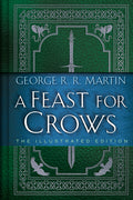 Cover Image for A Feast for Crows: The Illustrated Edition -- George R. R. Martin, Hardcover