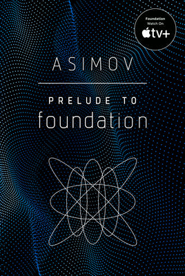 Cover Image for Prelude to Foundation -- Isaac Asimov, Paperback