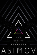 Cover Image for The End of Eternity -- Isaac Asimov, Paperback