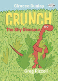 Cover Image for Crunch the Shy Dinosaur -- Cirocco Dunlap, Paperback
