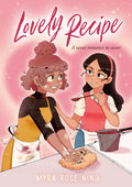 Cover Image for Lovely Recipe: (A Graphic Novel) -- Myra Rose Nino, Paperback