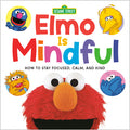 Cover Image for Elmo Is Mindful (Sesame Street): How to Stay Focused, Calm, and Kind -- Random House, Board Books