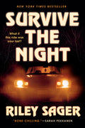 Cover Image for Survive the Night -- Riley Sager, Paperback
