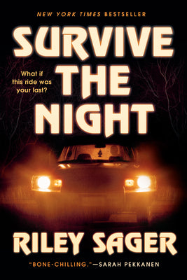 Cover Image for Survive the Night -- Riley Sager, Paperback