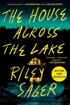 Cover Image for The House Across the Lake -- Riley Sager, Paperback