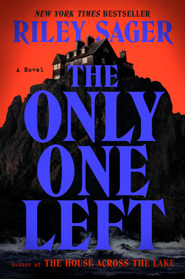 Cover Image for The Only One Left -- Riley Sager, Hardcover