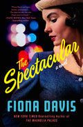 Cover Image for The Spectacular -- Fiona Davis, Paperback