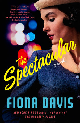 Cover Image for The Spectacular -- Fiona Davis, Paperback