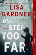 Cover Image for One Step Too Far -- Lisa Gardner, Paperback