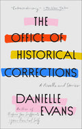 Cover Image for The Office of Historical Corrections: A Novella and Stories -- Danielle Evans, Paperback