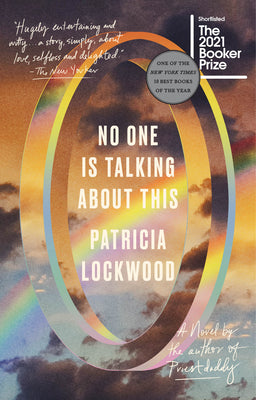 Cover Image for No One Is Talking about This -- Patricia Lockwood, Paperback