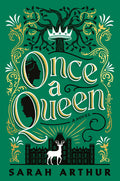 Cover Image for Once a Queen -- Sarah Arthur, Paperback