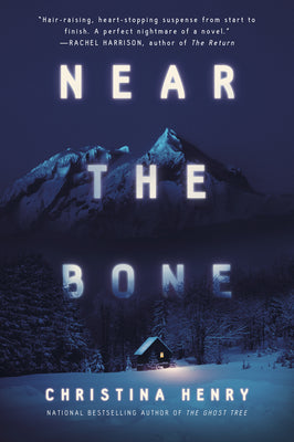 Cover Image for Near the Bone -- Christina Henry, Paperback