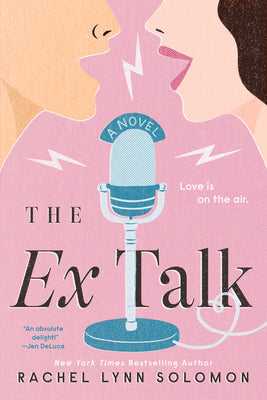 Cover Image for The Ex Talk -- Rachel Lynn Solomon, Paperback