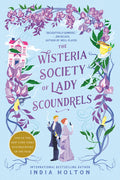Cover Image for The Wisteria Society of Lady Scoundrels -- India Holton, Paperback