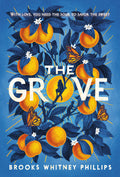 Cover Image for The Grove -- Brooks Whitney Phillips, Hardcover