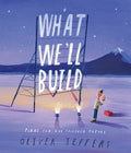 Cover Image for What We'll Build: Plans for Our Together Future -- Oliver Jeffers, Hardcover