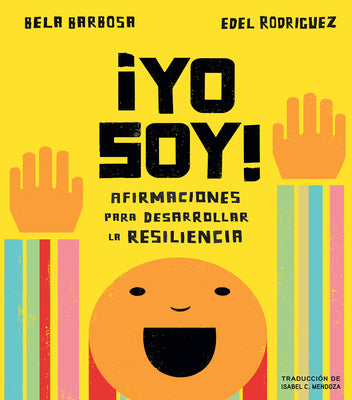 Cover Image for ¡Yo Soy!: Afirmaciones Para Desarrollar La Resiliencia -- Bela Barbosa, Board Books