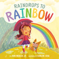 Cover Image for Raindrops to Rainbow -- John Micklos, Hardcover