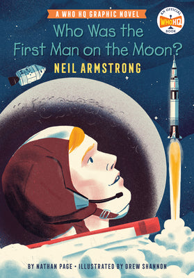 Cover Image for Who Was the First Man on the Moon?: Neil Armstrong: A Who HQ Graphic Novel -- Nathan Page, Paperback