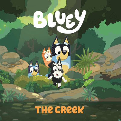 Cover Image for Bluey: The Creek -- Penguin Young Readers Licenses, Paperback