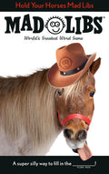 Cover Image for Hold Your Horses Mad Libs: World's Greatest Word Game -- Lindsay Seim, Paperback