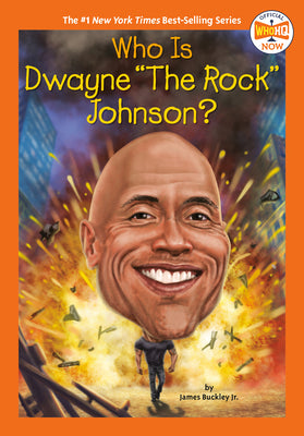 Cover Image for Who Is Dwayne "The Rock" Johnson? -- James Buckley, Paperback