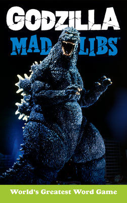 Cover Image for Godzilla Mad Libs: World's Greatest Word Game -- Laura Macchiarola, Paperback