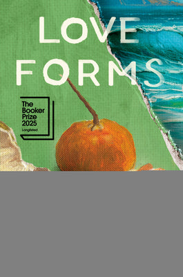 Cover Image for Love Forms -- Claire Adam, Hardcover