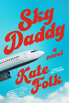 Cover Image for Sky Daddy -- Kate Folk, Hardcover